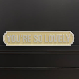 Lovely Sign - Limited Abode