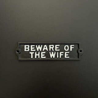 Metal Wife Sign - Limited Abode