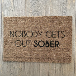 Nobody Gets Out Sober Doormat - Limited Abode
